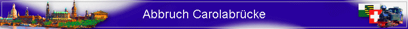 Abbruch Carolabrcke