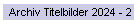 Archiv Titelbilder 2024 - 2