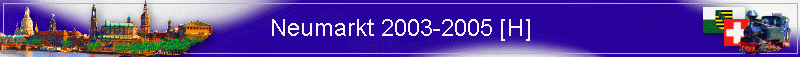 Neumarkt 2003-2005 [H]