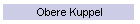 Obere Kuppel