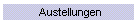 Austellungen