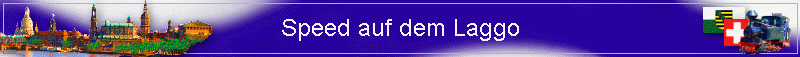 Speed auf dem Laggo