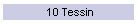 10 Tessin